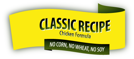 CLASSIC RECIPE - CHICKEN FORMULA - NO CORN, NO WHEAT, NO SOY